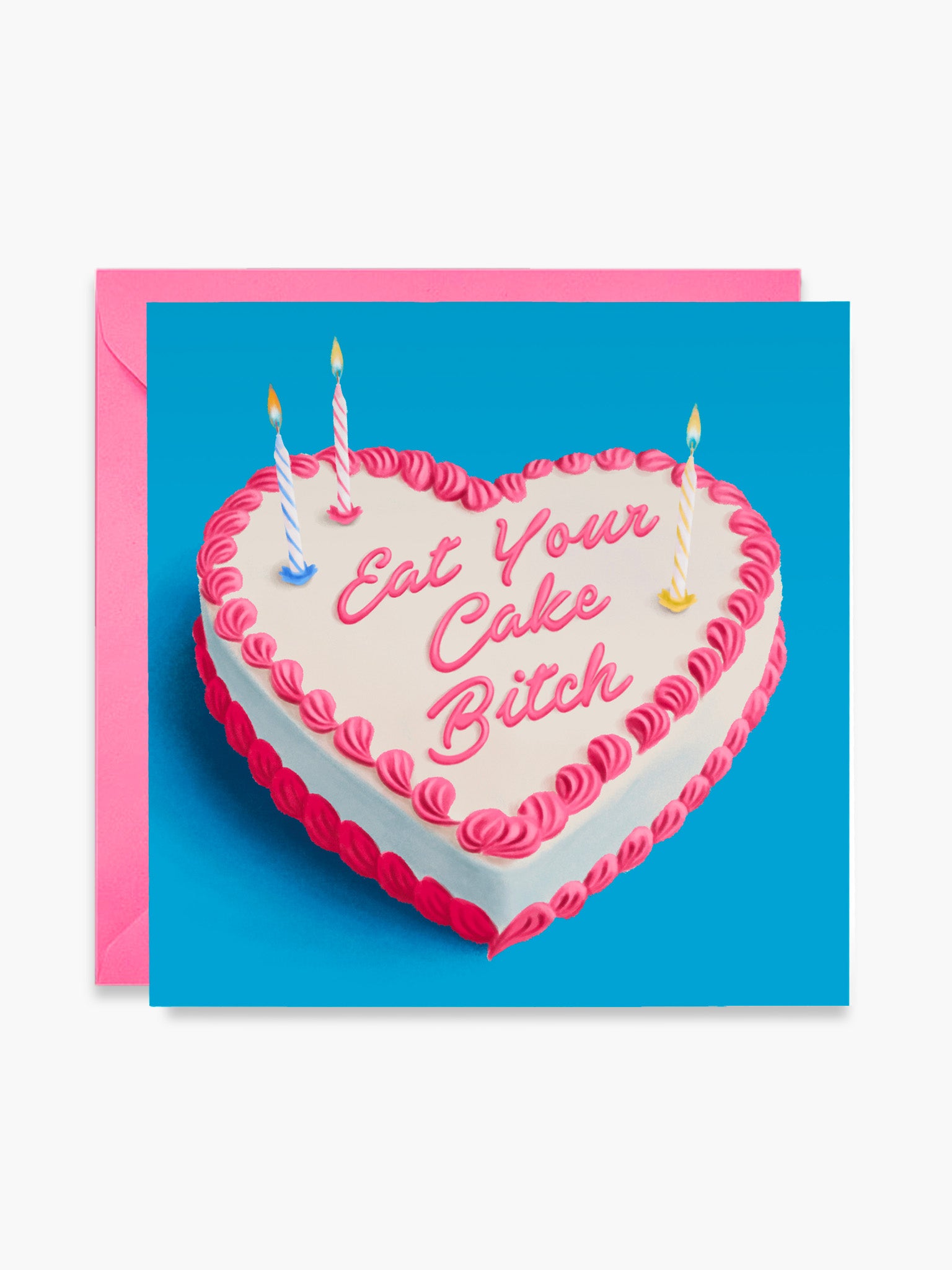 Eat Your Cake Bitch Card