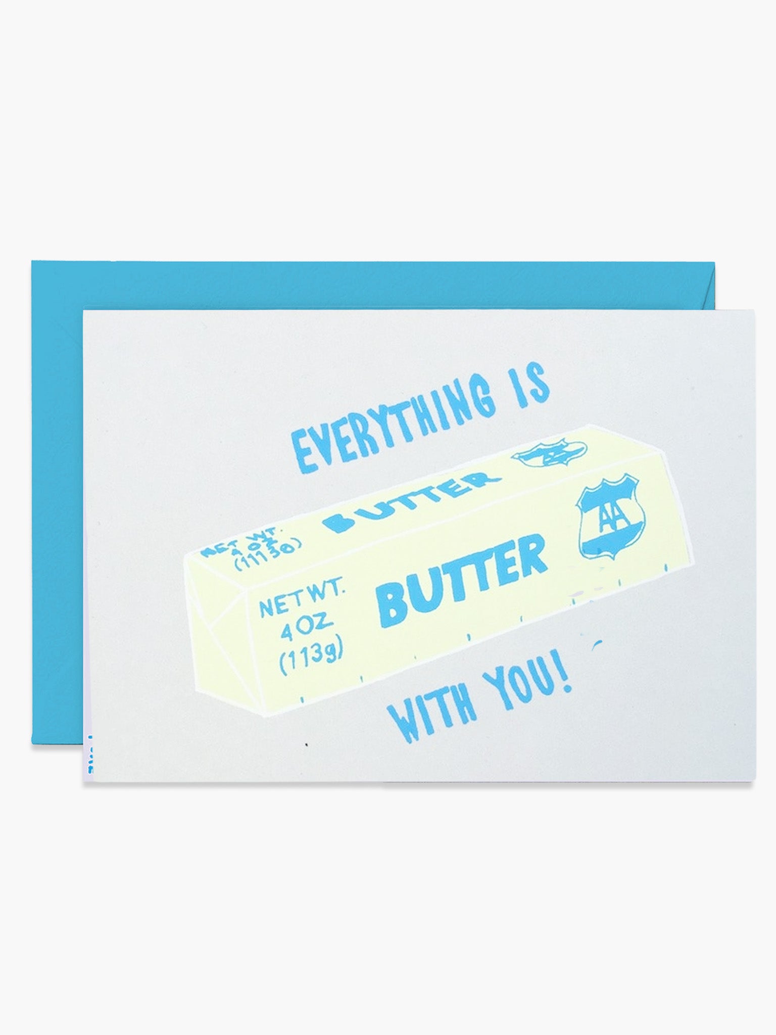 Everything Is Butter With You! Card