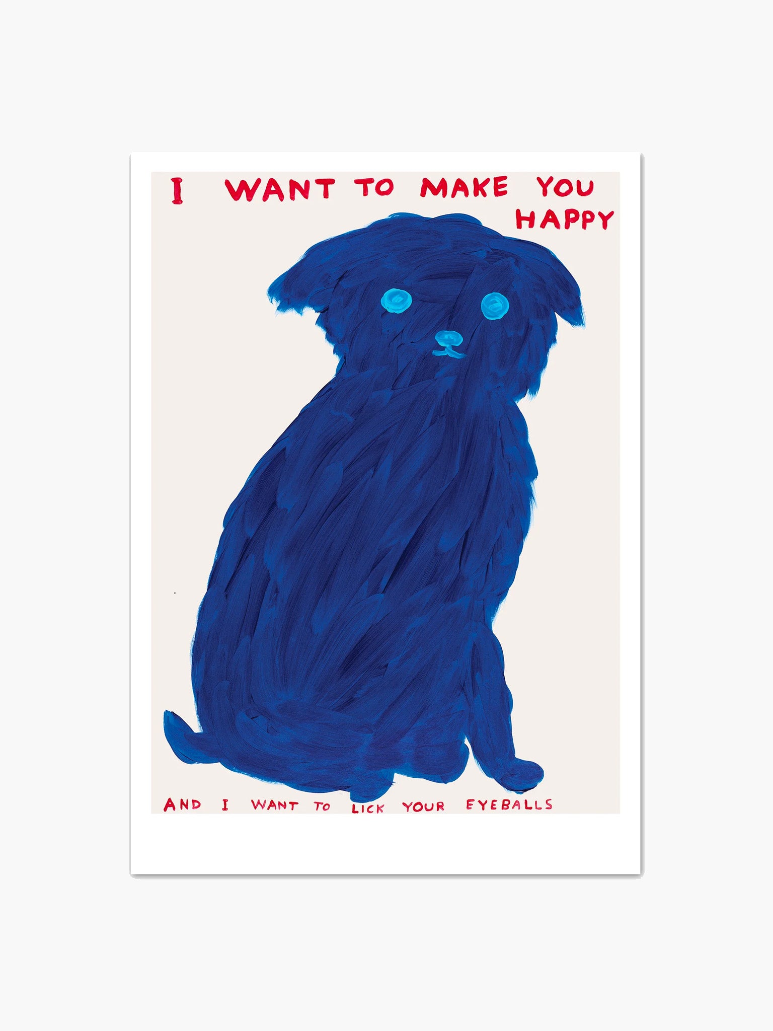 I Want To Make You Happy Dog Postcard (A5) x David Shrigley