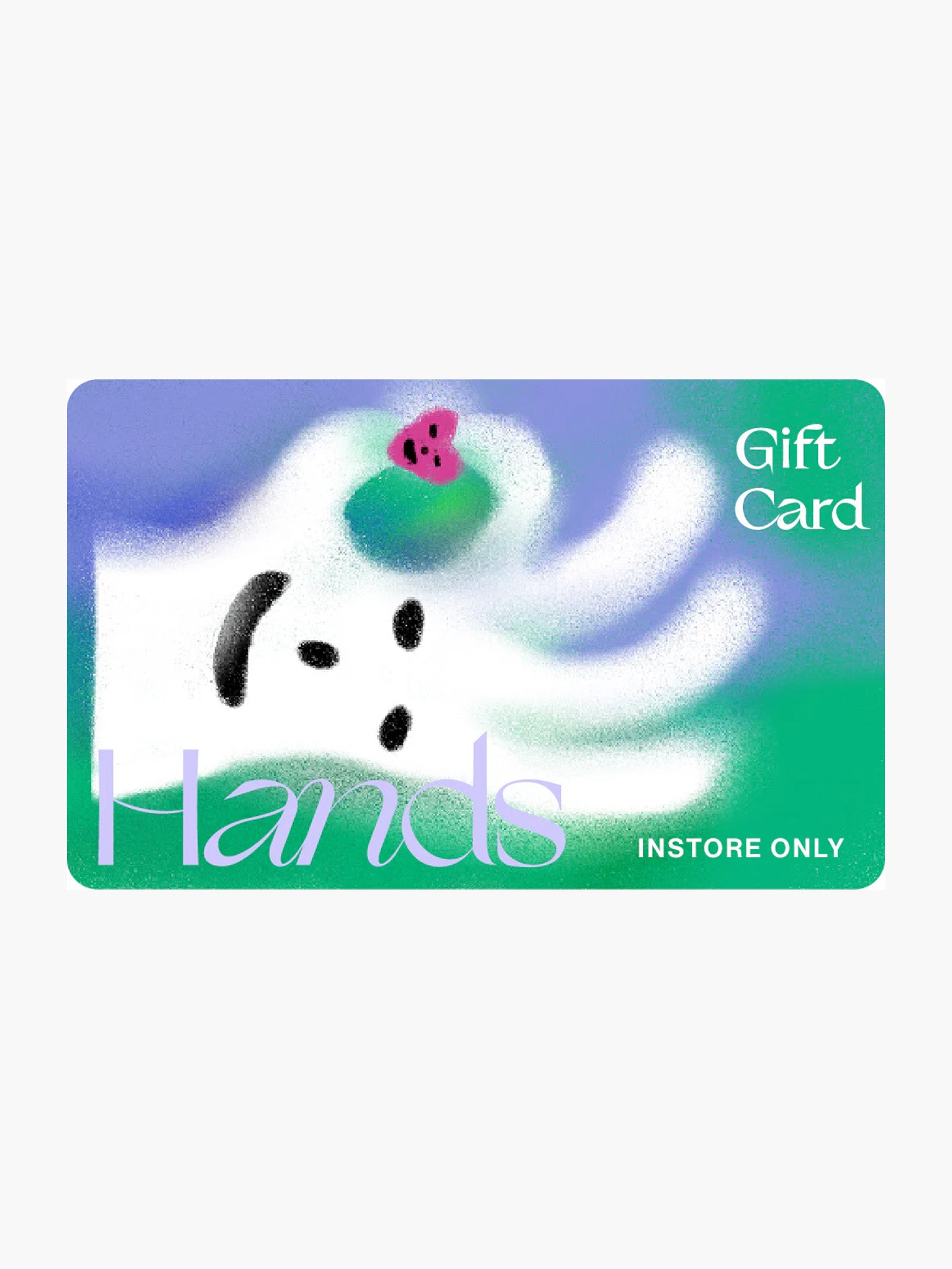 Hands Gift Card (In-store Only)