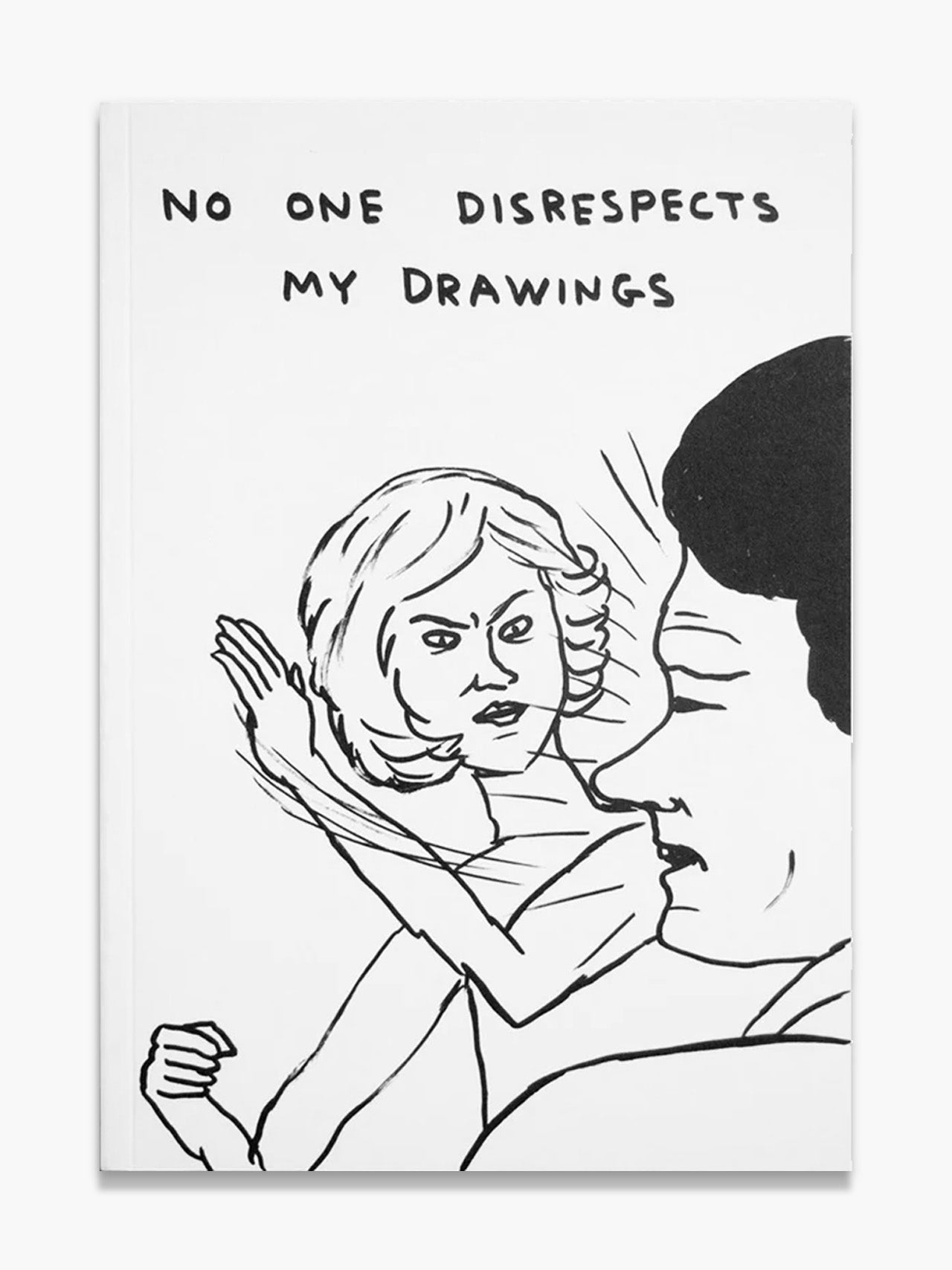 No One Disrespects My Drawings - A5 Sketchbook x David Shirgley