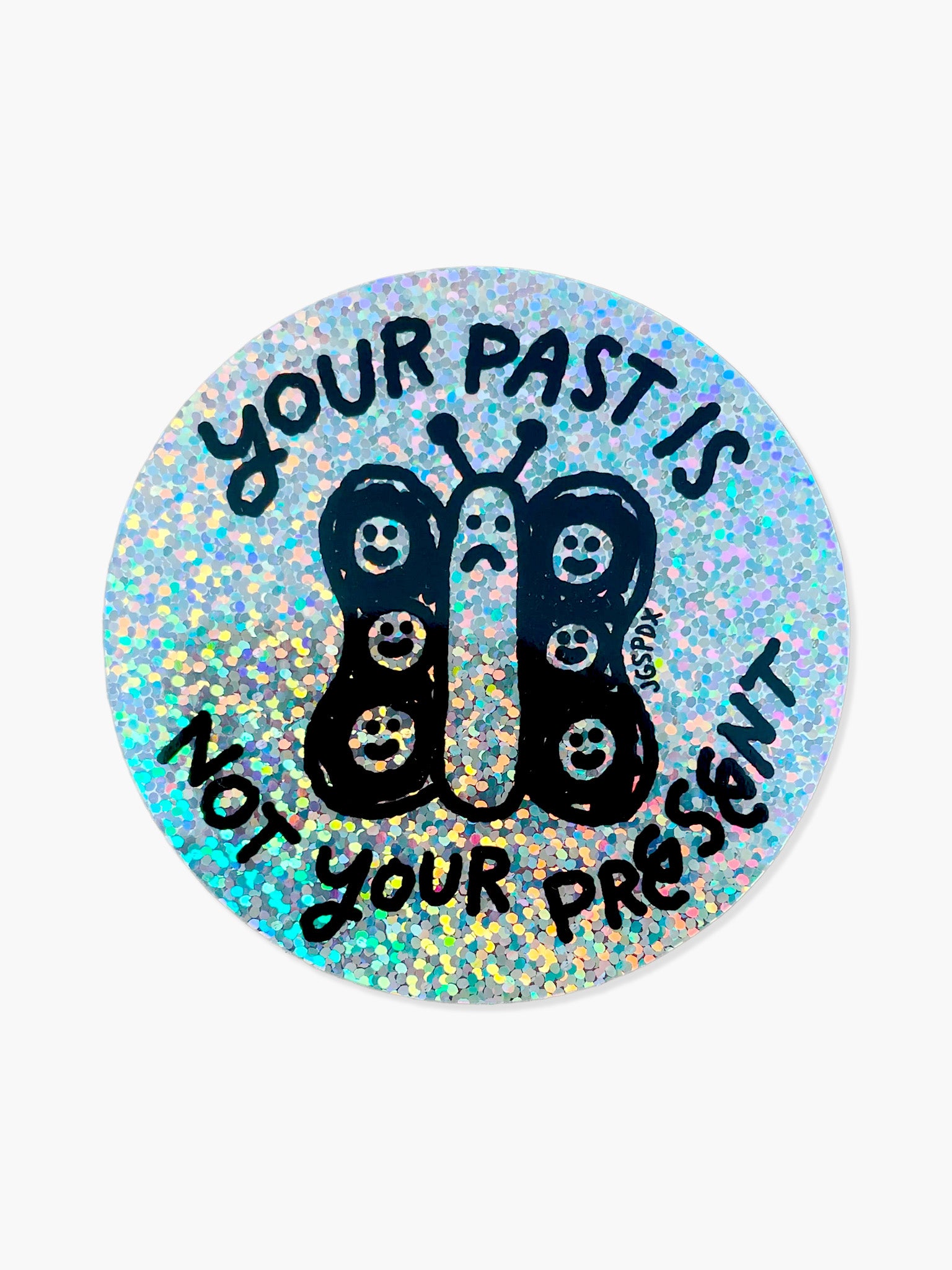 'Your Past Is Not Your Present' Butterfly Glitter Sticker
