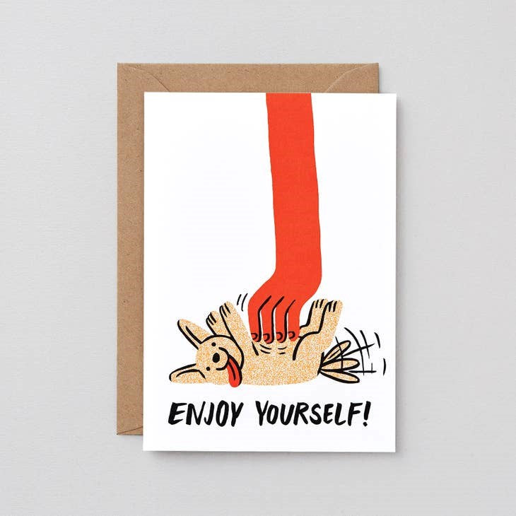 Enjoy Yourself Greetings Card