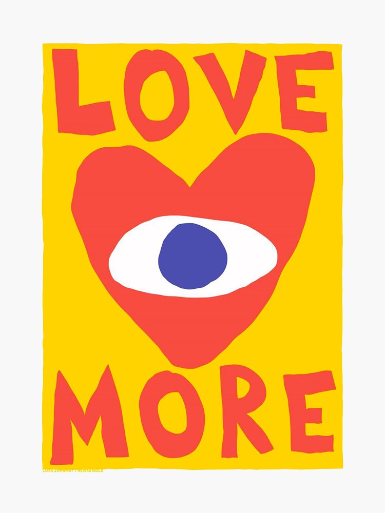 Love More by Luke John Matthew Arnold (A3)